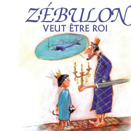Zébulon möchte könig sein