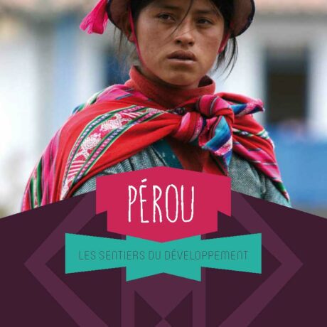 Pérou, les sentiers du développement